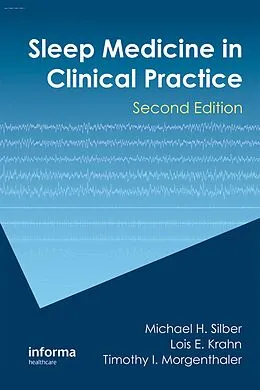 E-Book (pdf) Sleep Medicine in Clinical Practice von Michael H. Silber, Lois E. Krahn, Timothy I. Morgenthaler