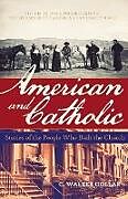 Kartonierter Einband American and Catholic von C Walker Gollar