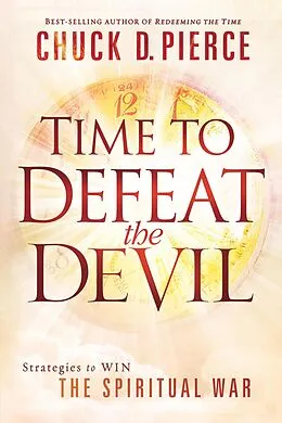 E-Book (epub) Time to Defeat the Devil von Chuck D. Pierce
