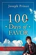 Couverture cartonnée 100 Days of Favor: Daily Readings from Unmerited Favor de Joseph Prince