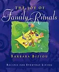 E-Book (epub) Joy of Family Rituals von Barbara Biziou