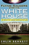 E-Book (epub) Flying Saucers over the White House von Colin Bennett