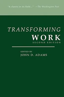 E-Book (epub) Transforming Work, Second Edition von John D. Adams
