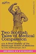 E-Book (epub) Two Scottish Tales of Medical Compassion von John Raffensperger