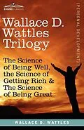 E-Book (epub) Wallace D. Wattles Trilogy von Wallace D. Wattles