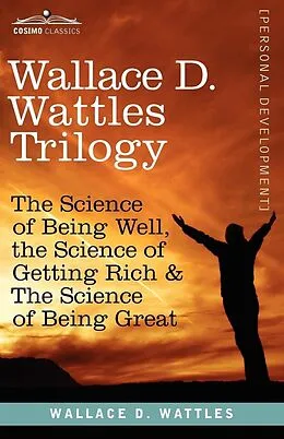 E-Book (epub) Wallace D. Wattles Trilogy von Wallace D. Wattles