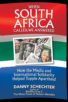 E-Book (epub) When South Africa Called, We Answered von Danny Schechter