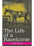 E-Book (epub) Life of a Racehorse von John Mills
