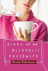 eBook (epub) Diary of an Alcoholic Housewife de Brenda Wilhelmson