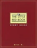 E-Book (epub) The Little Red Book Study Guide von Bill P.
