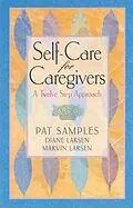 E-Book (epub) Self-Care for Caregivers von Pat Samples, Diane Larsen, Marvin Larsen