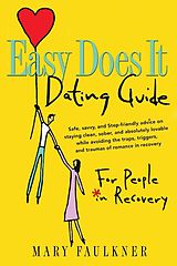 eBook (epub) Easy Does It Dating Guide de Mary Faulkner