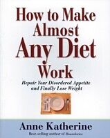 eBook (epub) How to Make Almost Any Diet Work de Anne Katherine