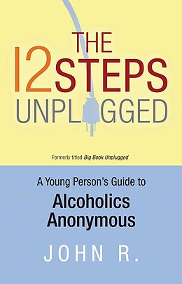 eBook (epub) The 12 Steps Unplugged de Anonymous