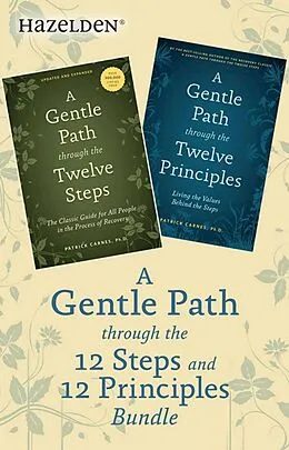E-Book (epub) A Gentle Path Through the 12 Steps and 12 Principles Bundle von Patrick J Carnes