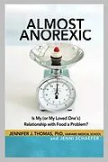 E-Book (epub) Almost Anorexic von Jennifer J Thomas, Jenni Schaefer