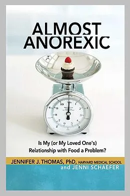 E-Book (epub) Almost Anorexic von Jennifer J Thomas, Jenni Schaefer
