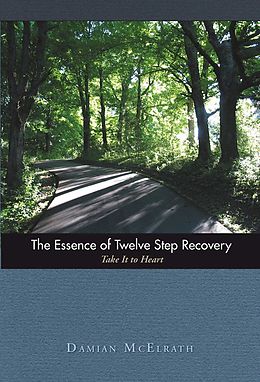 E-Book (epub) The Essence of Twelve Step Recovery von Damian McElrath