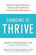 E-Book (epub) Changing to Thrive von James O. Prochaska, Janice M. Prochaska