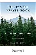 E-Book (epub) 12 Step Prayer Book von Bill P., Lisa D.