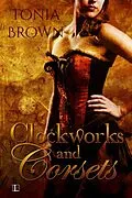 E-Book (epub) Clockworks and Corsets von Tonia Brown