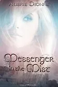 E-Book (epub) Messenger in the Mist von Aubrie Dionne