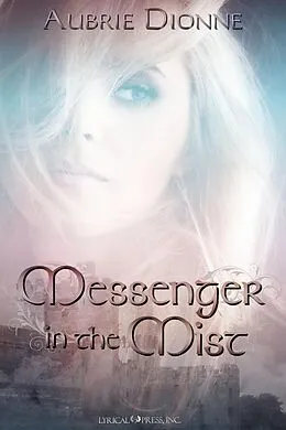 E-Book (epub) Messenger in the Mist von Aubrie Dionne