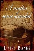 E-Book (epub) A Matter of Some Scandal von Daisy Banks