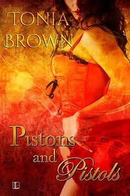 E-Book (epub) Pistons and Pistols von Tonia Brown