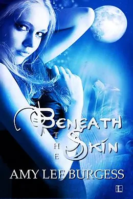 E-Book (epub) Beneath the Skin von Amy Lee Burgess