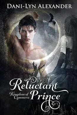 E-Book (epub) Reluctant Prince von Dani-Lyn Alexander