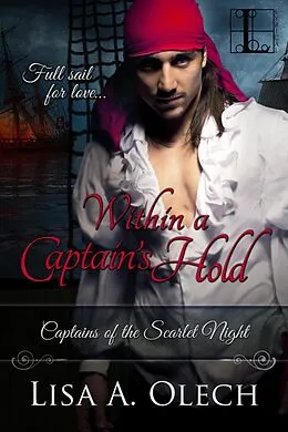 E-Book (epub) Within A Captain's Hold von Lisa A. Olech