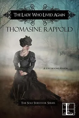 E-Book (epub) The Lady Who Lived Again von Thomasine Rappold