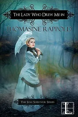E-Book (epub) The Lady Who Drew Me In von Thomasine Rappold