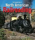E-Book (epub) The Complete Book of North American Railroading von Kevin Eudaly, Mike Schafer, Steve Jessup