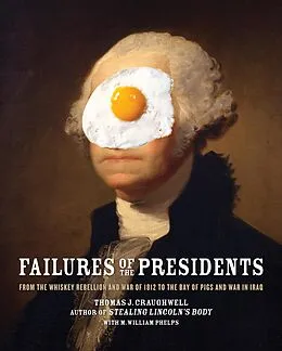 E-Book (epub) Failures of the Presidents von Thomas J. Craughwell, M. William Phelps