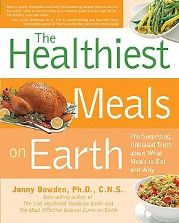 E-Book (epub) The Healthiest Meals on Earth von Jonny Bowden