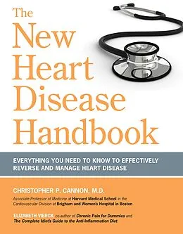 E-Book (epub) The New Heart Disease Handbook von Christopher P. Cannon M. D., Elizabeth Vierck