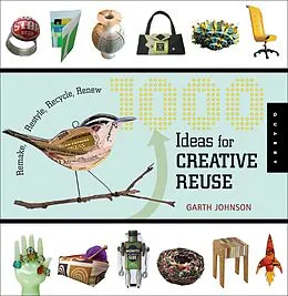 E-Book (epub) 1000 Ideas for Creative Reuse von Garth Johnson