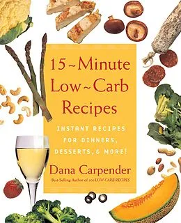 E-Book (epub) 15 Minute Low-Carb Recipes von Dana Carpender