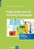 E-Book (pdf) Public Health Tools for Practicing Psychologists von Jalie A Tucker, Diane M Grimley