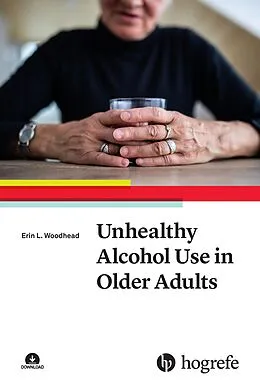 E-Book (pdf) Unhealthy Alcohol Use in Older Adults von Erin L. Woodhead