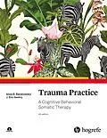 E-Book (pdf) Trauma Practice von Anna B. Baranowsky, J. Eric Gentry