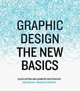 Broschiert Graphic Design The New Basics, revised and updated (Hardback) von Ellen; Phillips, Jennifer Cole Lupton