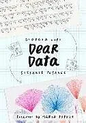 Kartonierter Einband Dear Data von Giorgia Lupi, Stefanie Posavec