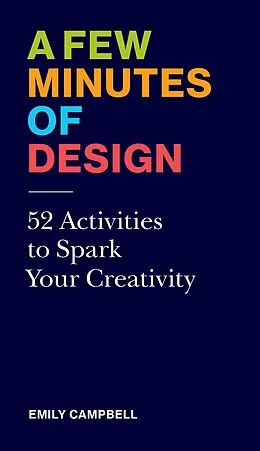 E-Book (epub) A Few Minutes of Design von Emily Campbell