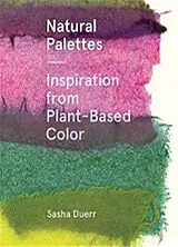 Kartonierter Einband Natural Palettes von Sasha Duerr