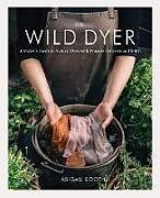 Livre Relié The Wild Dyer de Abigail Booth