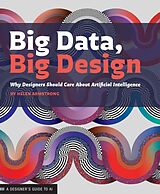 Kartonierter Einband Big Data, Big Design von Helen Armstrong