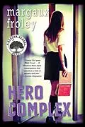 E-Book (epub) Hero Complex: A Keaton School Novel von Margaux Froley